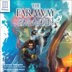 The Faraway Paladin: Volume Three Primus by Kanata Yanagino audiobook