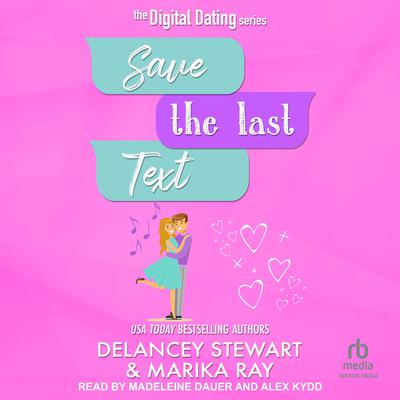 Save the Last Text by Delancey Stewart audiobook