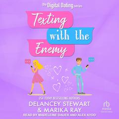 Texting With the Enemy by Delancey Stewart audiobook