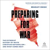 Preparing for War by  Bradley Onishi audiobook