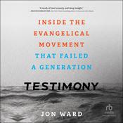 Testimony by  Jon Ward audiobook