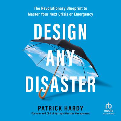 Design Any Disaster by Patrick Hardy audiobook
