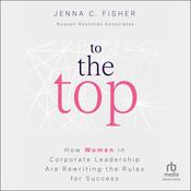 To the Top by  Jenna C. Fisher audiobook