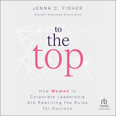 To the Top by Jenna C. Fisher audiobook