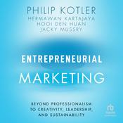 Entrepreneurial Marketing by  Hermawan Kartajaya audiobook