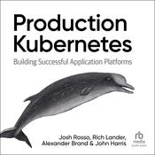 Production Kubernetes by  John Harris audiobook