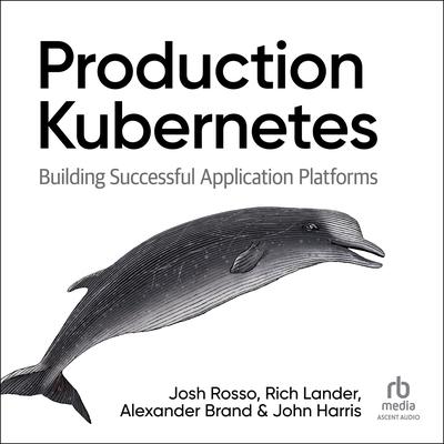 Production Kubernetes by John Harris audiobook