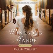 Windsong Manor by  Julie Wright audiobook