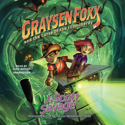 Graysen Foxx and the curse of the Illuminerdy by J. Scott Savage audiobook