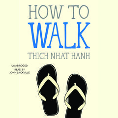 How to Walk by Thich Nhat Hanh audiobook