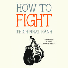 How to Fight by Thich Nhat Hanh audiobook