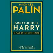 Great-Uncle Harry by  Michael Palin audiobook