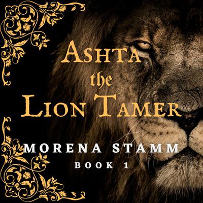 Ashta the Lion Tamer by Morena Stamm audiobook