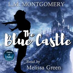 The Blue Castle by L. M. Montgomery audiobook