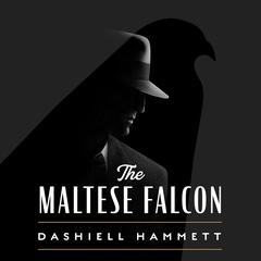 The Maltese Falcon by Dashiell Hammett audiobook