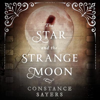 The Star and the Strange Moon by Constance Sayers audiobook