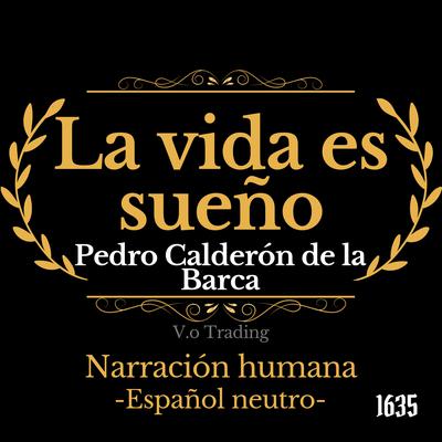 La vida es sueño by Pedro Calderón de la Barca audiobook