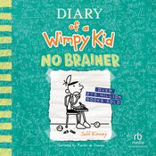 Diary of a Wimpy Kid: No Brainer by  Jeff Kinney audiobook