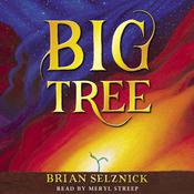 Big Tree by  Brian Selznick audiobook