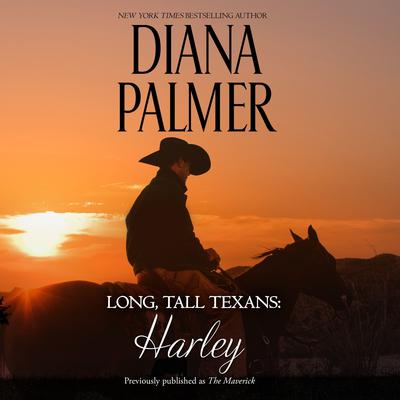 Long, Tall Texans: Harley by Diana Palmer audiobook