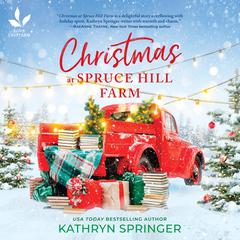 Christmas at Spruce Hill Farm by Kathryn Springer audiobook