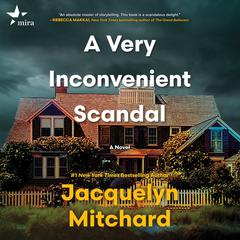 A Very Inconvenient Scandal by Jacquelyn Mitchard audiobook