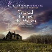 Tracked Through the Woods by  Laura Scott audiobook