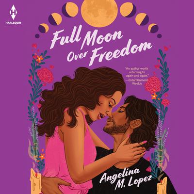Full Moon over Freedom by Angelina M. Lopez audiobook