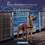 Undercover Mission by  Sharon Dunn audiobook