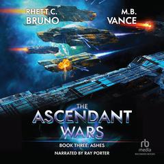 The Ascendant Wars: Ashes by Rhett C. Bruno audiobook