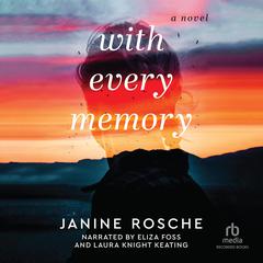 With Every Memory by Janine Rosche audiobook