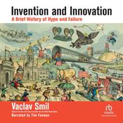 Invention and Innovation by  Vaclav Smil audiobook