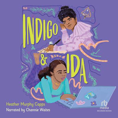 Indigo and Ida by Heather Murphy Capps audiobook