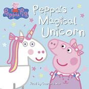 Peppa Pig: Peppa's Magical Unicorn by  Neville Astley audiobook