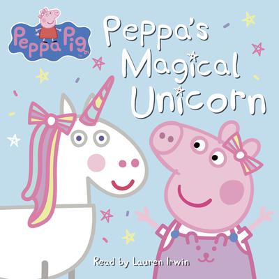 Peppa Pig: Peppa's Magical Unicorn by Neville Astley audiobook