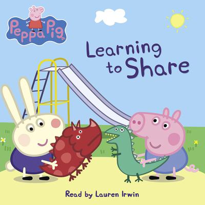 Learning to Share (Peppa Pig) by Meredith Rusu audiobook