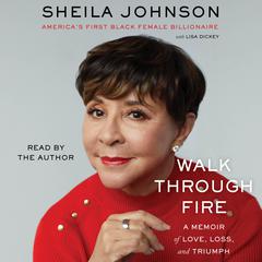 Walk Through Fire by Sheila Johnson audiobook