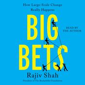 Big Bets by  Rajiv Shah audiobook
