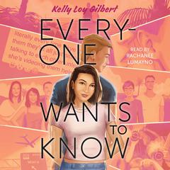 Everyone Wants to Know by Kelly Loy Gilbert audiobook