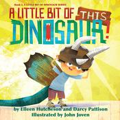 A Little Bit of This Dinosaur by  Elleen Hutcheson audiobook