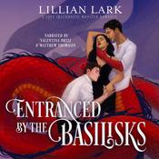 Entranced by the Basilisks by  Lillian Lark audiobook