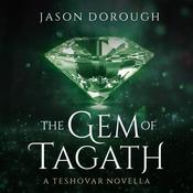 The Gem of Tagath by  Jason Dorough audiobook