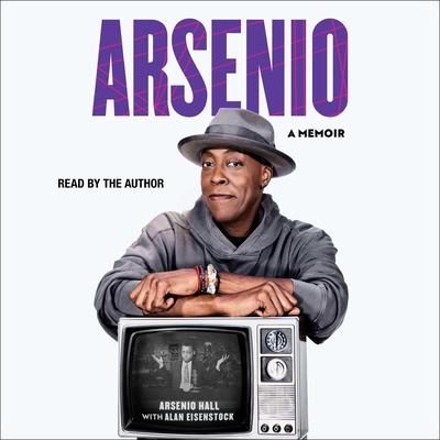 Arsenio by Arsenio Hall audiobook