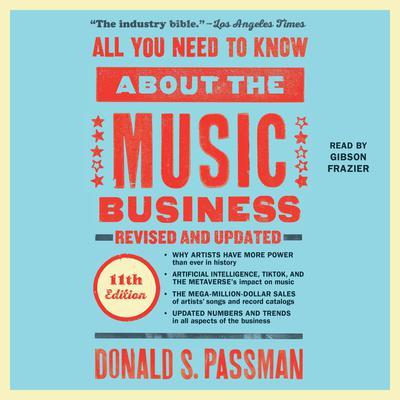 All You Need to Know About the Music Business by Donald S. Passman audiobook