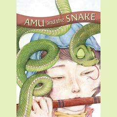 Amu and the Snake by Wang Yimei audiobook