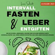 Intervallfasten und Leber entgiften by  Leonie Schmidt audiobook