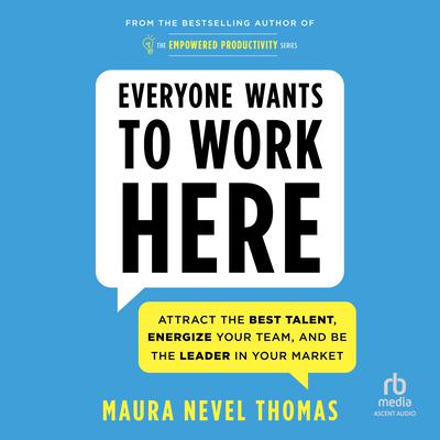 Everyone Wants to Work Here by Maura Nevel Thomas audiobook