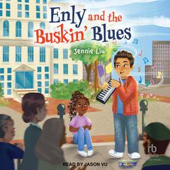 Enly and the Buskin' Blues by Jennie Liu audiobook