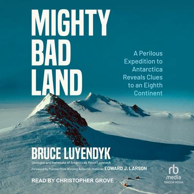 Mighty Bad Land by Bruce Luyendyk audiobook