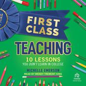 First Class Teaching by  Michelle Emerson audiobook